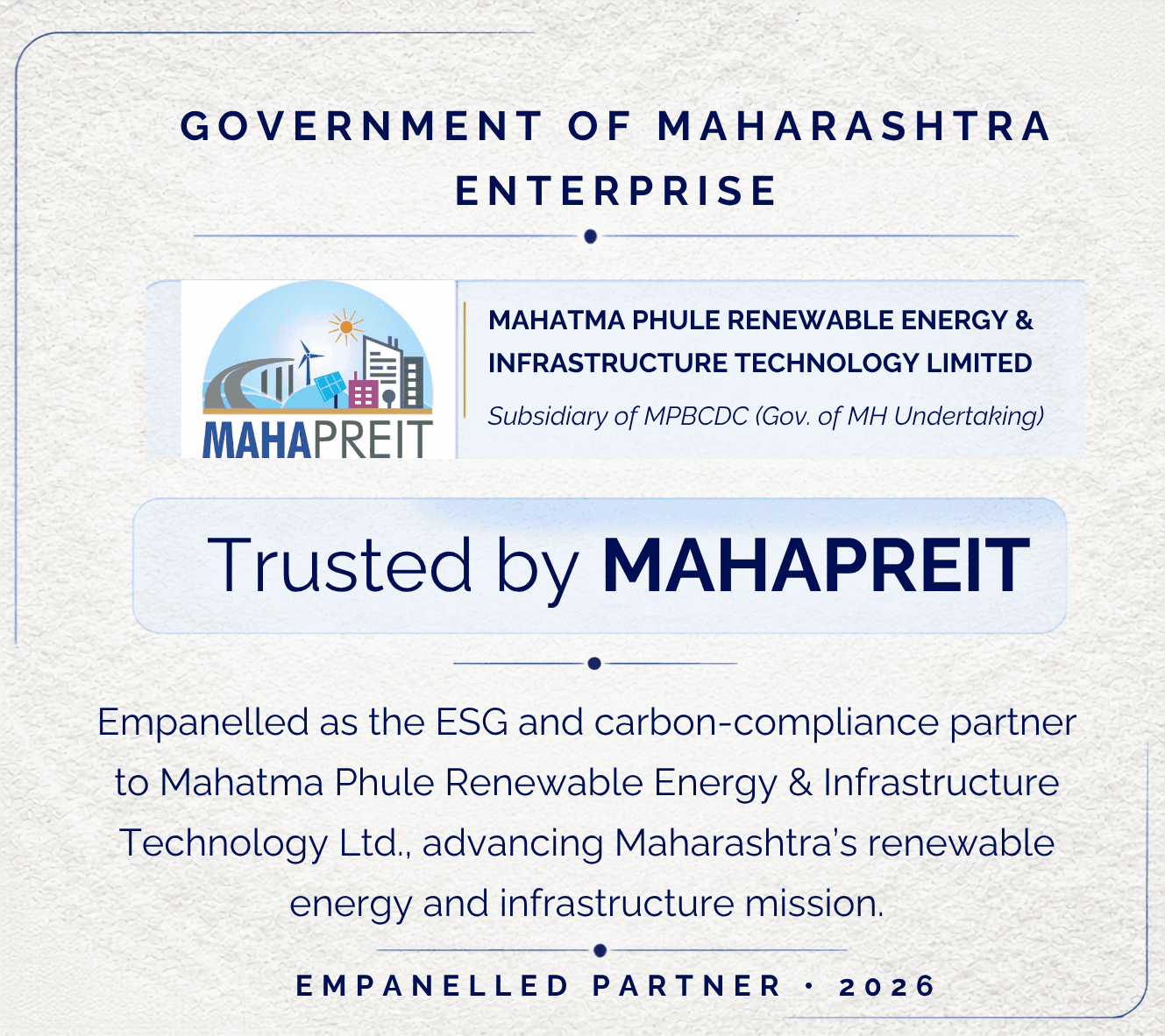 Trusted by MAHAPREIT — Empanelled as the ESG and carbon-compliance partner to Mahatma Phule Renewable Energy & Infrastructure Technology Limited, a Government of Maharashtra enterprise
